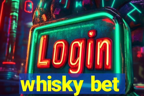 whisky bet